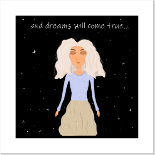 And dreams will come true... Posters and Art